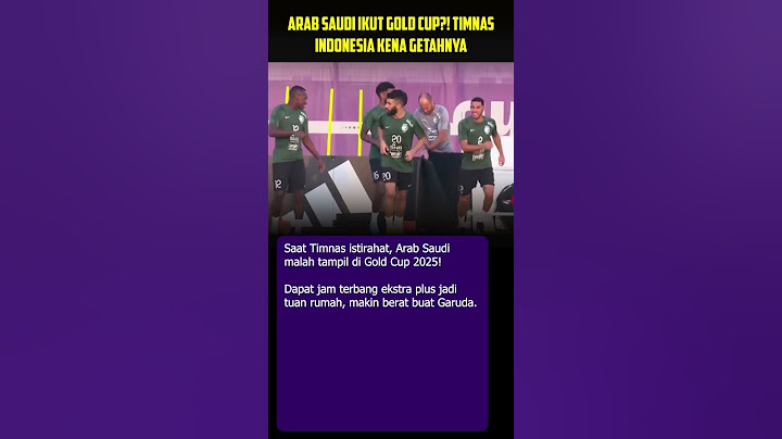 ARAB SAUDI IKUT GOLD CUP! TIMNAS INDONESIA KENA GETAHNYA #timnasindonesia #pssi