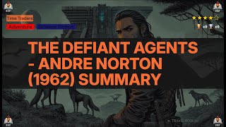 Download Lagu The Defiant Agents - Andre Norton (1962) Summary (Time Traders - 3) Download Lagu The Defiant Agents - Andre Norton (1962) Summary (Time Traders - 3)