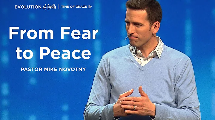 Evolution of Faith: From Fear to Peace // Mike Nov...