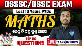 Last 10 Years OSSSC/OSSC Maths PYQs 🔥 | 100+ Most Important Questions for OSSSC / OSSC / B.Ed Exams