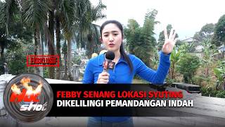Eksklusif! Loksyut 'Biarkan Hati Bicara' Bikin Febby Rastanty Betah | Hot Shot