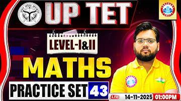 UPTET Maths Classes 2025 | UPTET Maths Practice Set 43 | Maths Level 1 & 2 for UPTET 2025