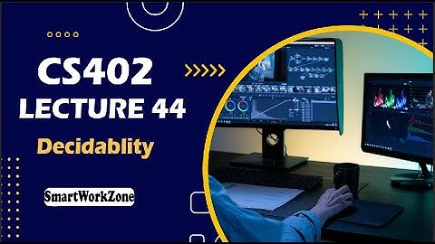 CS402 LECTURE 44| Decidablity, Parsing Techniques | cs402 lec 44 | cs402 short lecture 44