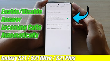 Galaxy S21/Ultra/Plus: How to Enable/Disable Answer Incoming Call Automatically