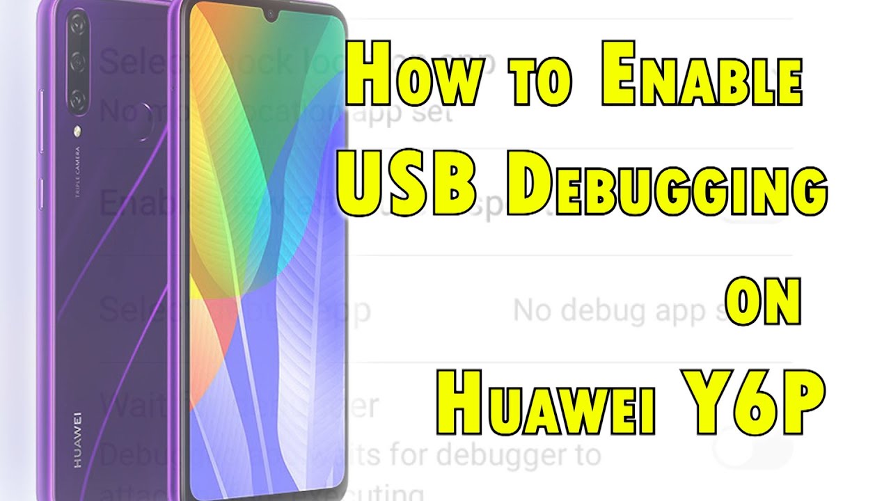 How to Enable USB Debugging on Huawei y6p | Allow USB File Transfer -  YouTube