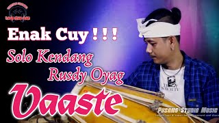 Vaaste Versi Koplo Kendang Rusdy Oyag Enak Bener Cuyyyy ! ! !