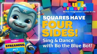 Squares Have 4 Sides! Learn Square Shapes with Bo the Blue Bot!