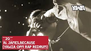 ""2G""-Al James,Because-(122 bpm Yawza Opm Rap Redrum)