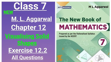 New ml aggarwal class 7 maths chapter 12 (Visualising Solid Shapes) exercise 12.2 (full)