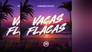 Vacas Flacas - Hermanos Espinoza (Audio Oficial)