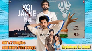 Armaan-Amaal Movies & Singles |Saina-Nikamma-Koi Jaane Na & More Release Date | Main Hoon Na Tere