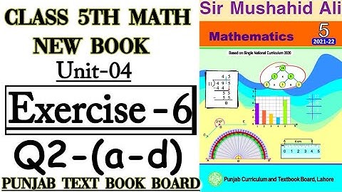 Class 5th Math New Book-Unit 4-Exercise 6 Question 2 (a-d)- 5th New Math Exercise 6 Question 2 (a-d)