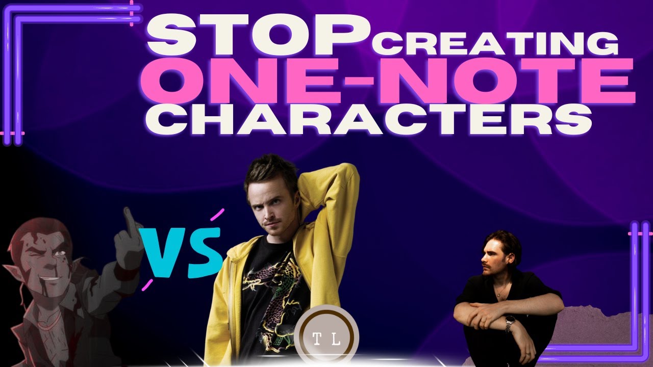 One-Note Characters (Please, Storytellers, Quit Making Them) - YouTube