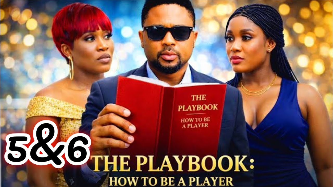 THE PLAYBOOK: HOW TO BE A PLAYER 5&6 (NEW TRENDING MOVIE) - MIKE GODSON 2026 LATEST NOLLYWOOD MOVIE