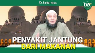 Penyakit Jantung Dari Makanan - dr. Zaidul Akbar 