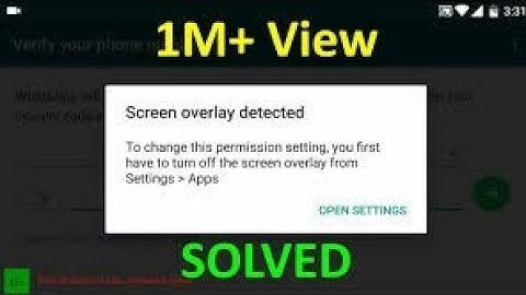 How to fix screen overlay problem very easily