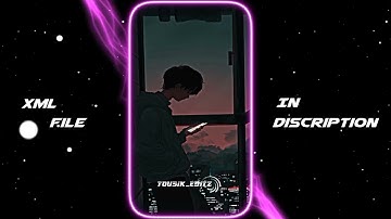 Tumse Mohabbat Hai Haan trend video 🥀 || with xml file 🗃️ || #xml #video