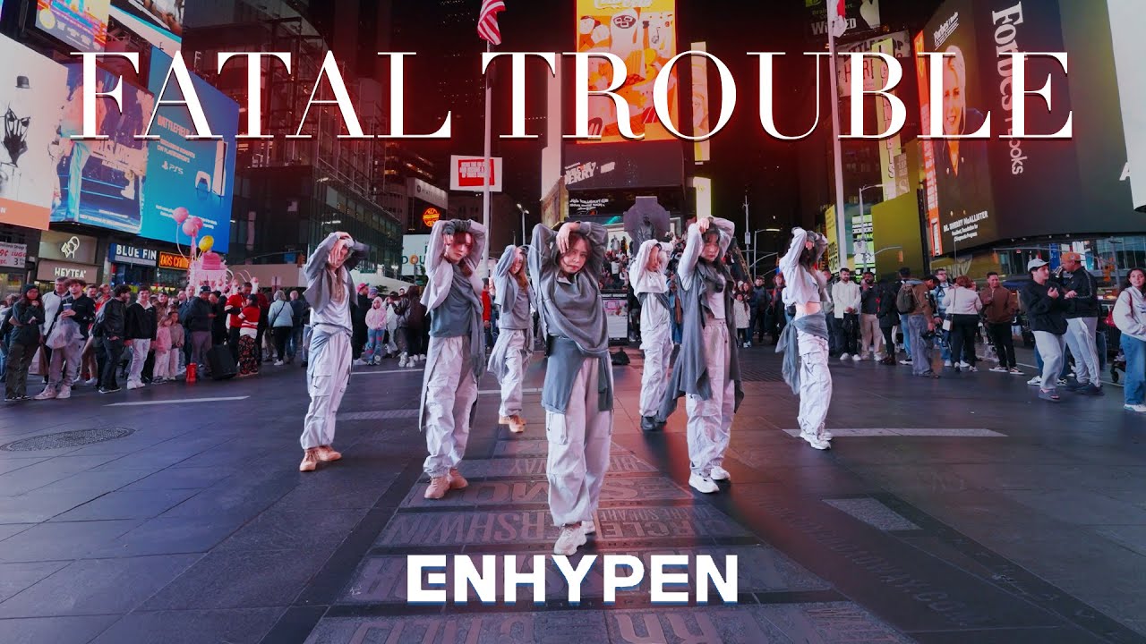 [KPOP IN PUBLIC NYC | TIMES SQUARE | ONE TAKE] ENHYPEN (엔하이픈) - ‘Fatal Trouble’ | Dance Cover
