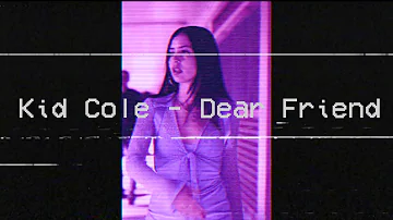 Kid Cole - Dear Friend (audio)