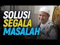 Solusi Segala Masalah - Habib Novel Alaydrus