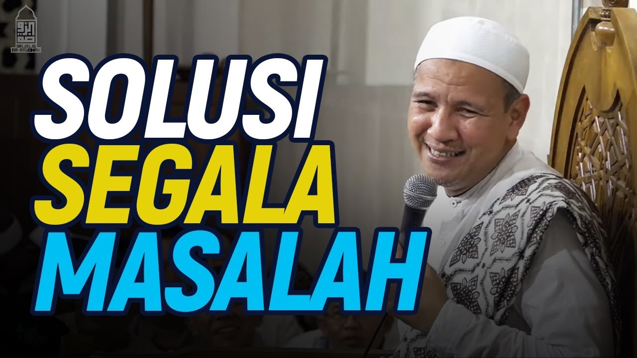 Solusi Segala Masalah - Habib Novel Alaydrus