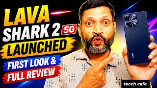 Lava Shark 2 5G 🔥 First Look & Review !