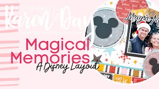Magical Memories| Disney Layout| Process Video