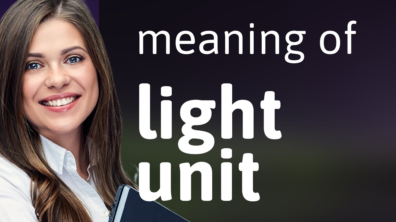 Light unit • what is LIGHT UNIT definition YouTube