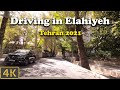 Driving in elahiyeh  tehran 2021  4k