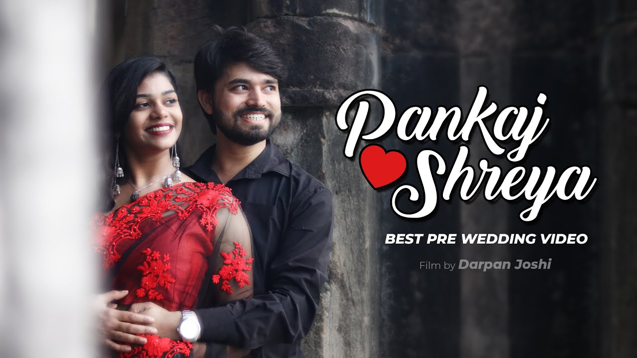 Shreya & Pankaj | Best Pre Wedding | Indore | Darpan Joshi Films