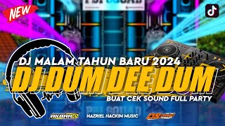 Download lagu DJ CEK SOUND MALAM TAHUN BARU 2024 FULL BASS PARTY | DJ DUM DEE DUM