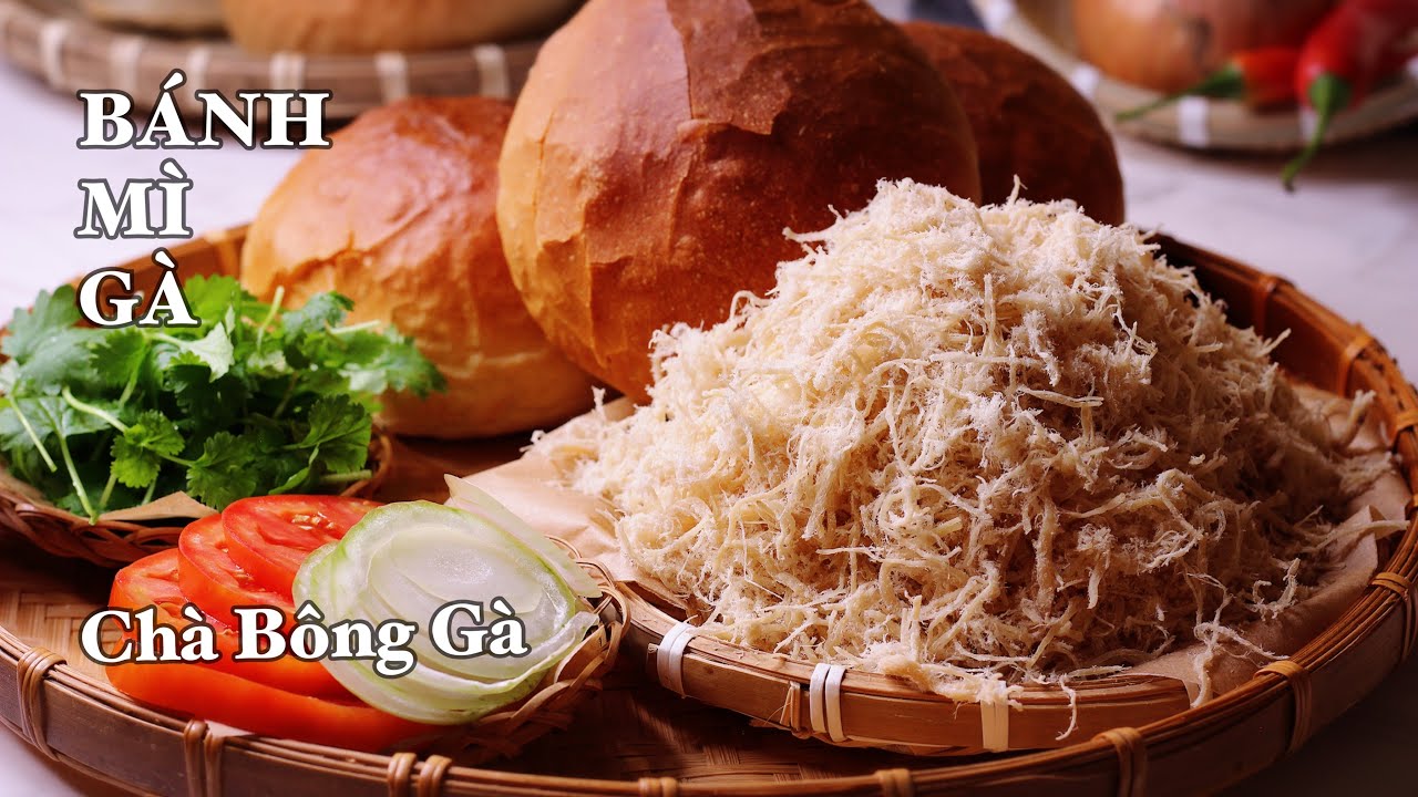 Bánh Mì Gà - Chà Bông Gà - Tự Làm Bánh Mì Cóc - Chà Bông Tại Nhà Rất Dễ