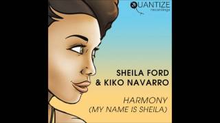Download Lagu Sheila Ford \u0026 Kiko Navarro - Harmony (My Name Is Sheila)(Kiko's Funk Explosion Mix) MP3