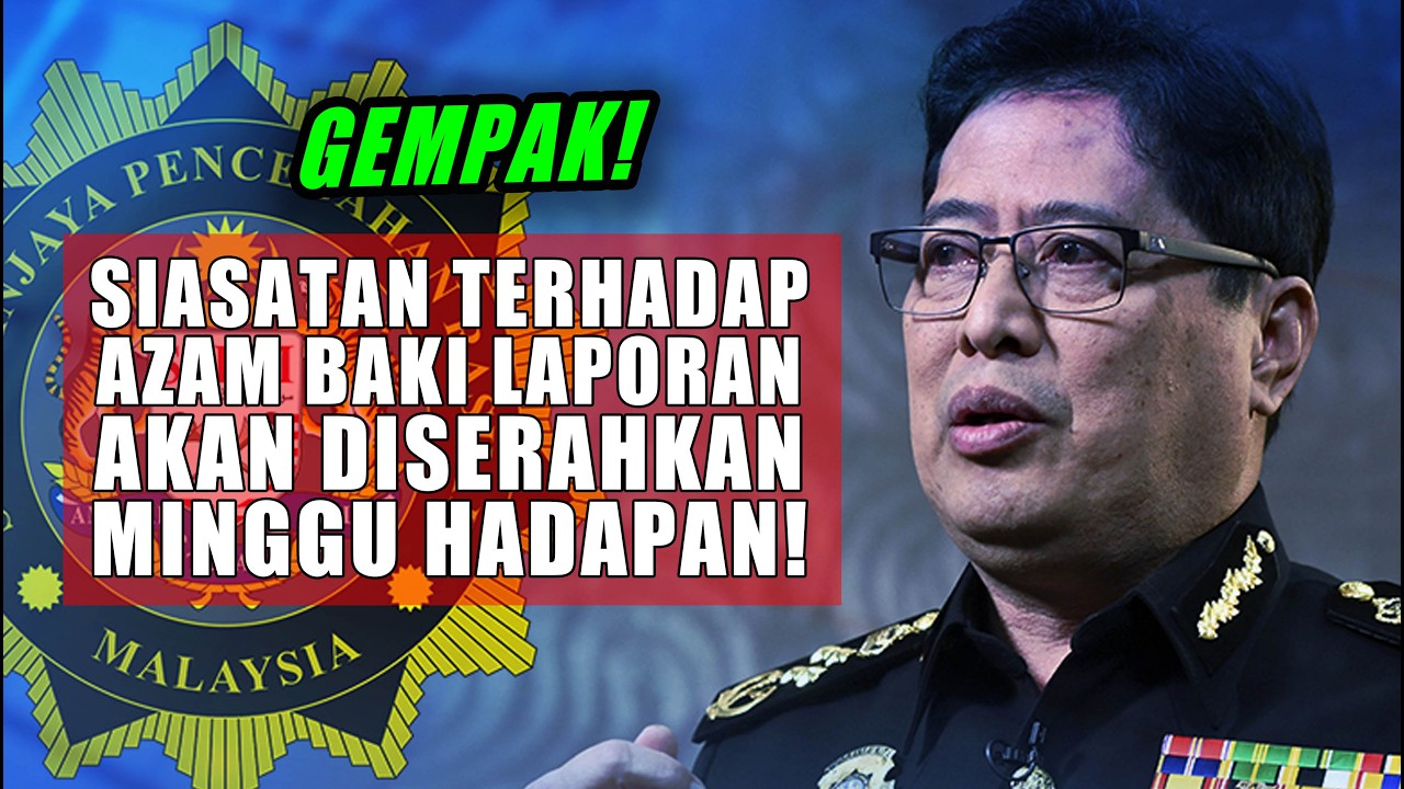 SIASATAN TERHADAPAZAM BAKI LAPORAN AKAN DISERAHKAN MINGGU HADAPAN!