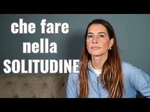 Video: 4 modi per prevenire sentimenti di isolamento e solitudine