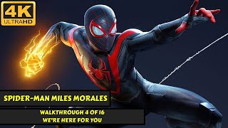 Spider-Man Miles Morales - Walkthrough 4 of 16 - We're Here For You - No Commentary - 4K