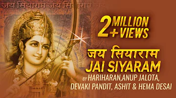 Jai Siyaram - राम के दिव्य मंत्र - Hariharan - Anup Jalota - Devaki Pandit - Ashit & Hema Desai