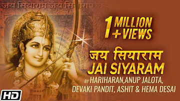 Jai Siyaram - राम के दिव्य मंत्र - Hariharan - Anup Jalota - Devaki Pandit - Ashit & Hema Desai