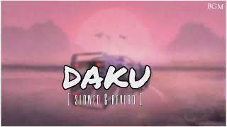 Daku ( slowed + reverb ) - BGM