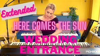 Video thumbnail of "Canon in D x Here Comes The Sun Wedding Entrance (extended version)"