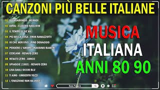Le più belle Canzoni Italiane Anni 80 90 🍁 Musica Italiana Anni 80 90 Compilation i Migliori