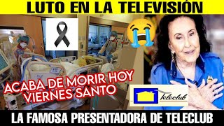ASI FUE SU TRAGICA Y DOLOROSA MUERTE, (ELLA NO SE QUERÍA IR) INÉS SÁNCHEZ DE TELECLUB FALLECIO