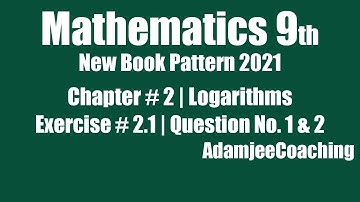 Exercise 2.1 Question 1 , 2 | LOGARITHMS | Unit:2 Class IX Sindh Board