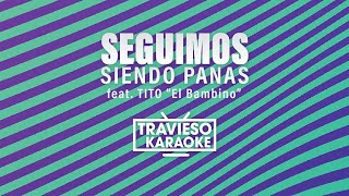 Daniel El Travieso - Seguimos Siendo Panas Remix [feat. Tito ''El Bambino'] (Karaoke)