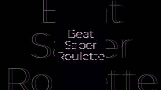 Beat Saber Roulette for twitch streamers #beatsaber #vr #shorts