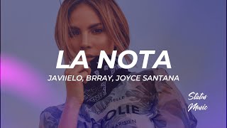 Javiielo, Brray, Joyce Santana - La Nota (Letra/Lyrics)
