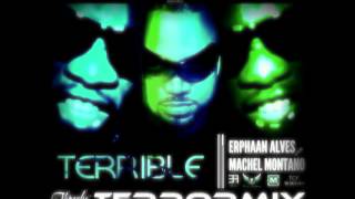 Erphaan Alves feat. Machel Montano - Terrible (Terrormix) [Carnival 2012]