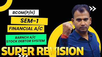 Financial account  branch account II stock debtor system   II BCom semester 1 BCom prog hons