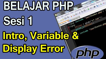 Belajar Pemrograman PHP Sesi 1 Instalasi, Variabel dan Error