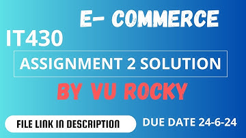 IT 430 ASSIGNMENT 2 SOLUTION SPRING 2024 BY VU ROCKY || IT 430 E-COMMERCE ASSIGNMENT 2